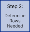  Determine Rows Needed